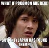 what-if-pokmon-are-real-but-only-japan-has-found-them.jpg