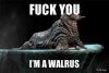 fuck-you-im-a-walrus.jpg