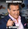 bruce-campbell-approves.jpg