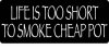 lifestooshort.jpg