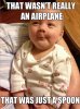 funny-smart-baby-meme-that-wasnt-an-airplane-that-was-just-a-spoon.jpg