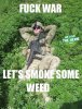 Fuck-War-Lets-Smoke-Some-Weed.jpg
