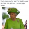 i-hate-people-who-feel-the-need-to-wear-stuff-like-this-we-get-it-you-smoke-weed-1434334296.jpg