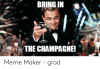 bring-in-the-champagne-meme-maker-grad-51282395.png