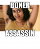 boner-assassin-for-yall-boys-out-there-who-need-to-28211184.png