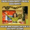 youre-a-sock-puppet-youre-a-sock-puppet-everyone-who-disagrees-with-me-is-a-sock-puppet-account.jpg