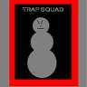 [[TRAP SQUAD]]