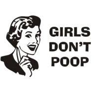 girlsdontpoop.gif