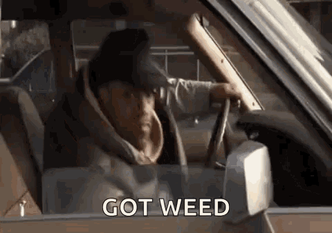 got-weed-weed.gif