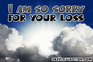 i-am-so-sorry-for-your-loss619.gif