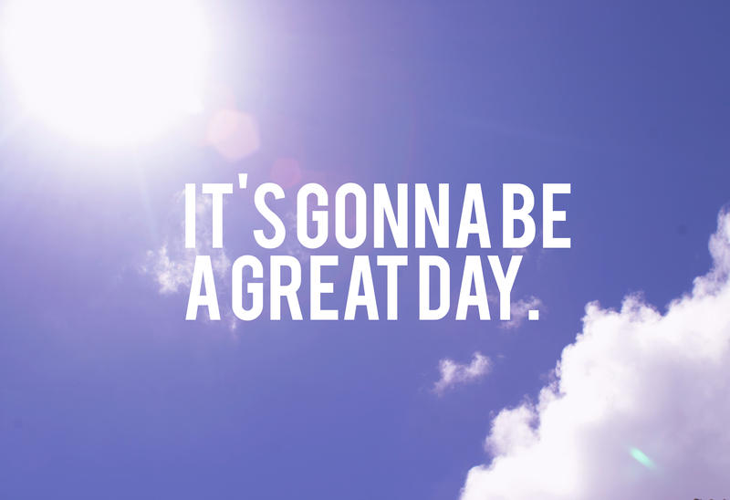 It__s_gonna_be_a_great_day__by_bananaaaaaaaa.jpg