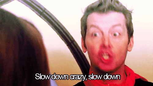 SlowDownCrazy.gif
