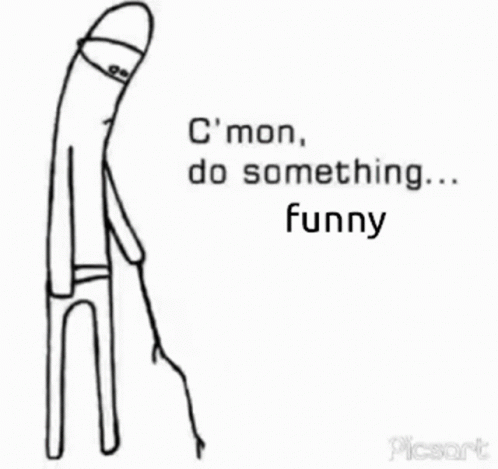 do-something-funny.gif