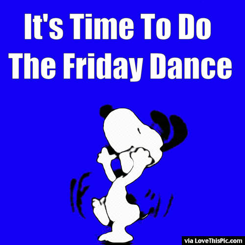 242862-It-s-Time-To-Do-The-Friday-Dance.gif