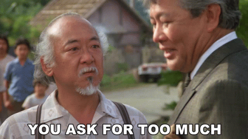 you-ask-for-too-much-sato.gif