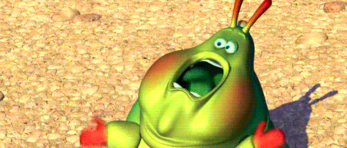 During a volcanic eruption | A bug's life, Laugh till you cry ...